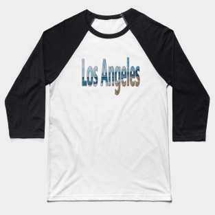 Los Angeles -  California Dreaming Word Art with the beach ocean and sand Baseball T-Shirt